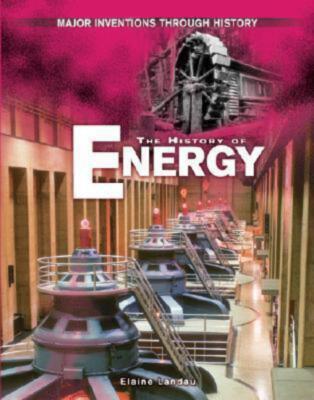 The History of Energy by Elaine Landau (2005) Ex-Library Hardcover GOOD