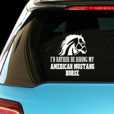 I'D RATHER AMERICAN MUSTANG HORSE Horses Sticker Decal