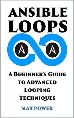 Max Power Ansible Loops (Paperback) (UK IMPORT)