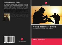 GestãO De Conflitos Armada O Modelo De Sucesso Da Costa Do Marfim ChéKé Buch