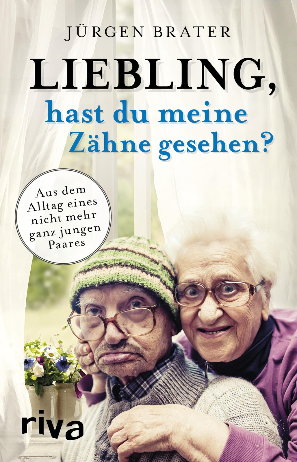 Thumbnail - Liebling, Hast Du Meine Zähne Gesehen? | Jürgen Brater | Deutsch |