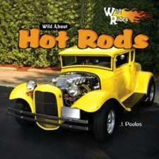 Wild about Hot Rods (Wild Rides!)