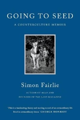 Simon Fairlie Going to Seed (Taschenbuch) (US IMPORT)