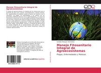 Manejo Fitosanitario Integral De Agroecosistemas CáNdido MáRquez HernáNdez
