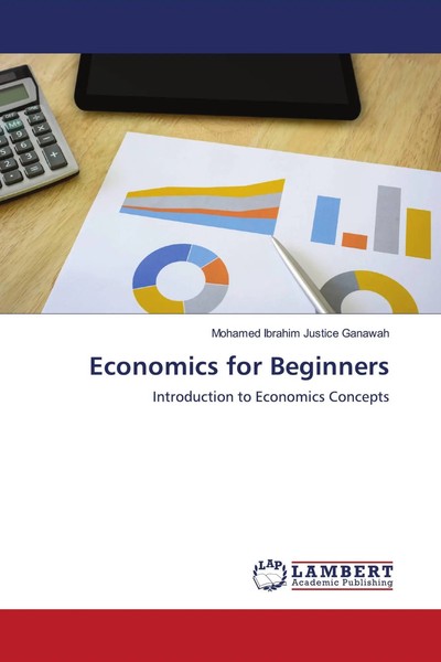 Mohamed Ibrahim Justice Ganawah | Economics For Beginners | Taschenbuch (2021)-image
