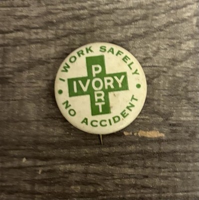 Vtg Ivory Port I Work Safely- No Accident Pinback Button