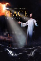 Dorothy Woods | Peace Principles | Taschenbuch | Englisch (2010) | Xlibris