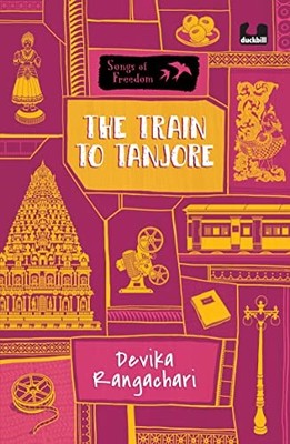 Der Zug nach Tanjore (Serie: Lieder der Freiheit) - Rangachari, Devika