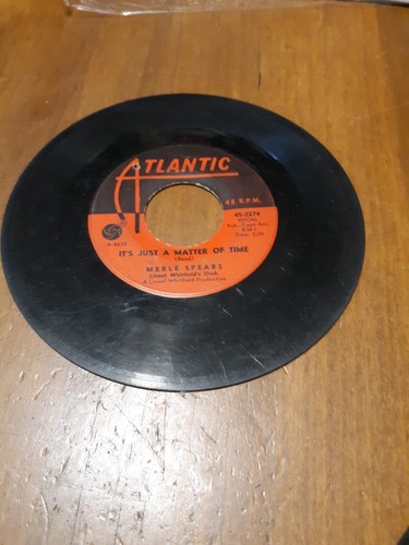 Merle Spears It's Just A Matter Of Time/Ain't No Need 1965 Atlantic 45-2274 - Imagen 2 de 2