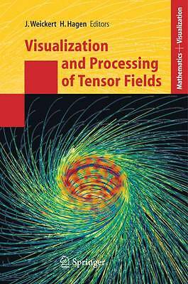 Visualization and Processing of Tensor Fields (Mathematics and Visualization) b