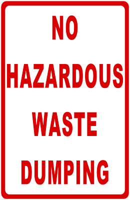 No Hazardous Waste Dumping Sign. Size Options