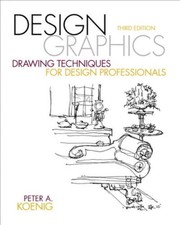 Design Graphics: Drawing Techniques for Design Professionals 3rd Ed - VERY GOOD