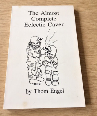 SIGNED: The Almost Complete Eclectic Caver by Thom Engel, 1992, paperback