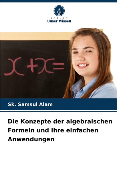 Sk. Samsul Alam | Die Konzepte Der Algebraischen Formeln Und Ihre Einfachen...-image