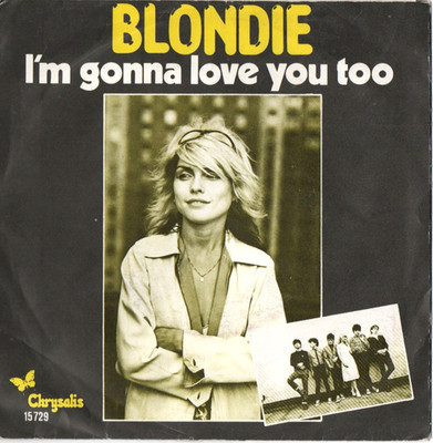 Blondie I'm Gonna Love You Too Dutch 1978 vinyl 7'' 45 RPM Single w/ pic sleeve