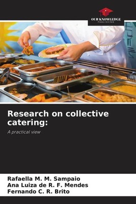 Rafaella M. M. Sampaio (u. a.) | Research on collective catering: | Taschenbuch