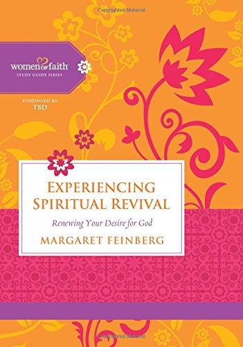 EXPERIENCING SPIRITUAL REVIVAL (Women of Faith Study Guide Series) (Women of Fai