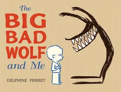 Big Bad Wolf and Me, The by Delphine Perret 1402737254 FREE Shipping
