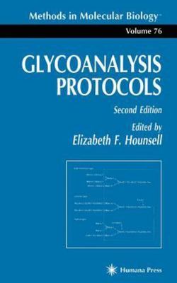 Glycoanalysis Protocols (Methods in Molecular Biology, 76) by 