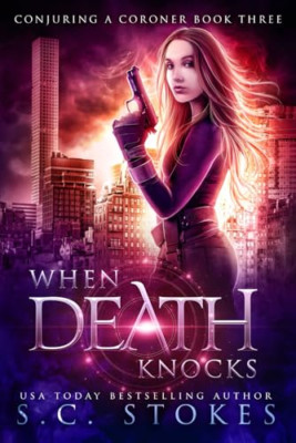 When Death Knocks (Conjuring a Coroner) - Paperback / softback NEW Stokes, S C 2