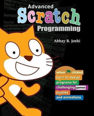 Abhay B Joshi Ravindra Pande Advanced Scratch Programming (Paperback)