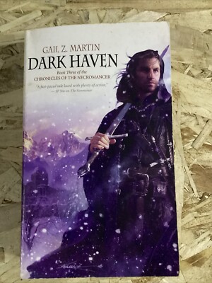 Chronicles of the Necromancer Ser.: Dark Haven by Gail Z. Martin (2009, Mass...