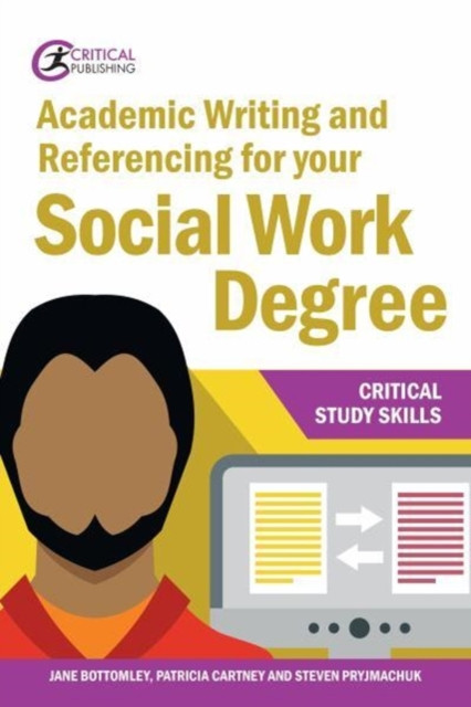 Academic Writing and Referencing for your Social Work Degree by Jane Bottomley