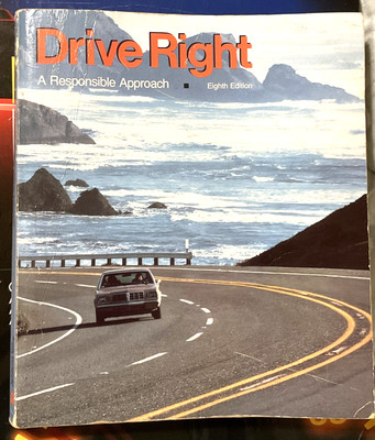 Drive Right Textbook 8th Edition Student Driver Ed A Responsible Approach