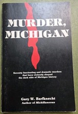 Murder, Michigan by Gary W. Barfknecht (1983,...