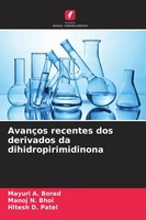 Mayuri A. Borad (U. A.) | AvançOs Recentes Dos Derivados Da Dihidropirimidinona