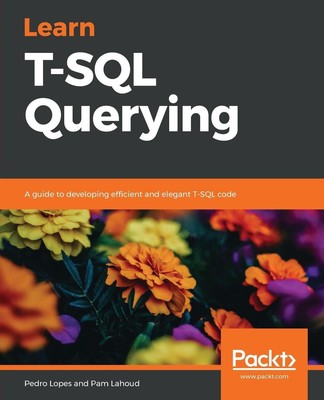 Learn T-SQL Querying | Pedro Lopes (u. a.) | Taschenbuch | Englisch | 2019