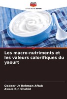 Qadeer Ur Rehman Aftab (U. A.) | Les Macro-Nutriments Et Les Valeurs...