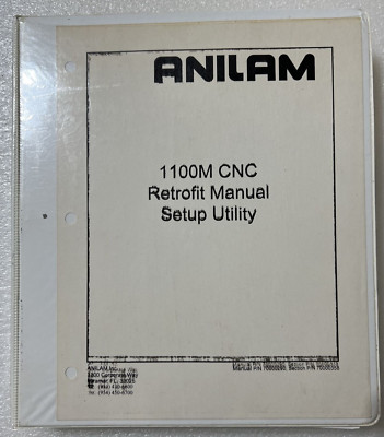 ANILAM 1100M CNC RETROFIT MANUAL SETUP UTILITY WITH SCHEMATICS