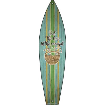 Put The Lime In The Coconut Metal Surf Board Sign 17''x4.5'' Home Door Garage