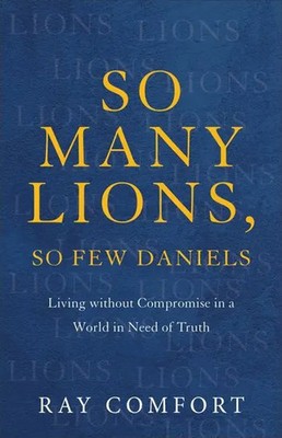 Ray Comfort | So Many Lions, So Few Daniels | Taschenbuch | Englisch (2023)