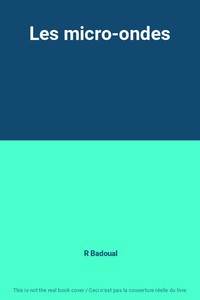 Die Mikrowelle, R Badoual