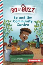Bo and the Community Garden (Bo at the - Paperback, by Smith Elliott - Very Good