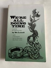 We're All Doing Time: A Guide to Getting Free, Bo Lozoff - Paper back - LIKE NEW