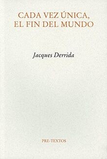 Cada vez única, el fin del mundo ( Ensayo) von Derr... | Buch | Zustand sehr gut