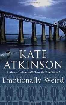 Emotionally Weird: A Comic Novel  von Atkinson, Kate | Buch | Zustand gut