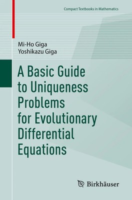 A Basic Guide to Uniqueness Problems for Evolutionary Differential Equations x