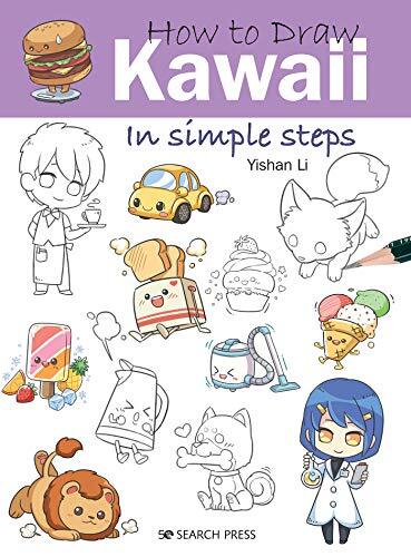 How to Draw: Kawaii: in simple steps By Yishan Li