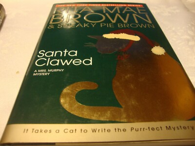 ''SANTA CLAWED''  By Rita Mae & Sneaky Pie Brown (2008 Hardcover) Mrs. Murphy   U3