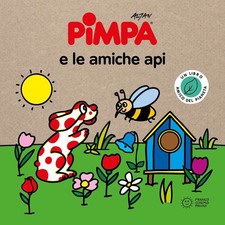 Pimpa e le amiche api. Storie per il pianeta - [Franco Cosimo Panini Editore]