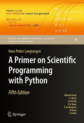 A Primer on Scientific Programming with Python Hans Petter Langtangen