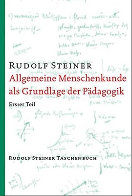 Rudolf Steiner Allgemeine Menschenkunde als Grundlage de (Paperback) (UK IMPORT)