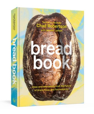 Bread Book | Chad Robertson | Buch | Einband - fest (Hardcover) | Englisch