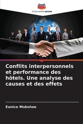 Conflits interpersonnels et performance des htels. Une analyse des causes et des