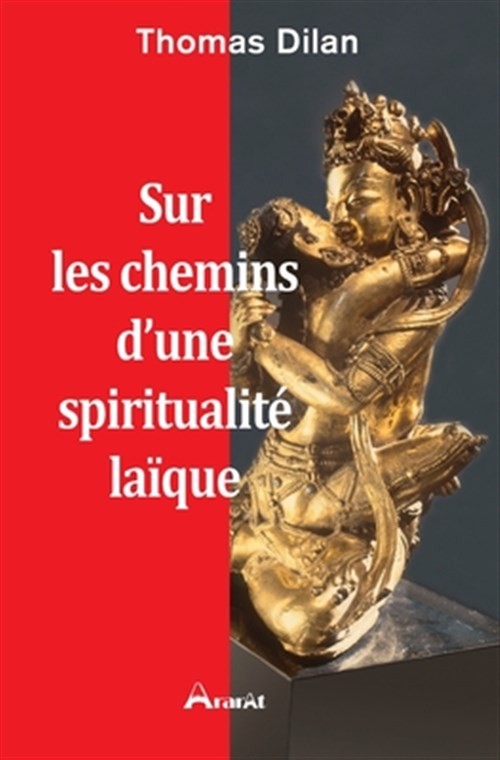 Sur Les Chemins D'Une Spiritualite Laique by Dilan, Thomas, Like New Used, Fr...