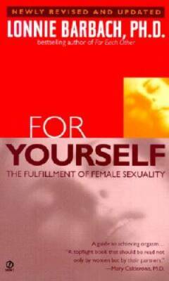 For Yourself : The Fulfillment of Female Sexuality By Barbach, Lonnie - GOOD